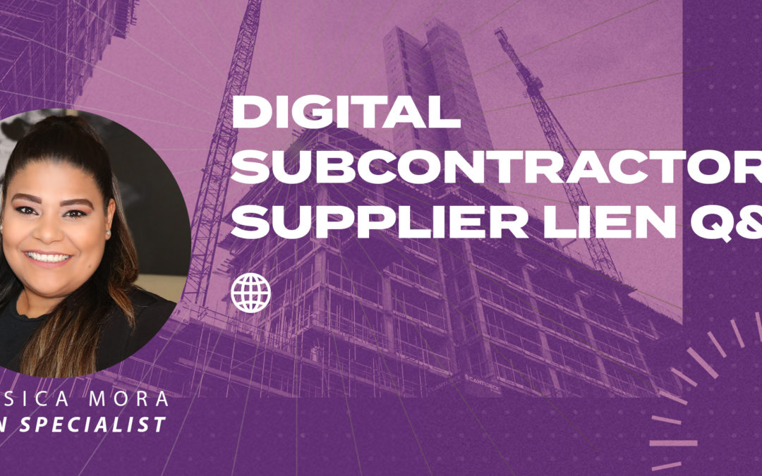 Digital Subcontractor & Supplier Lien Q&A