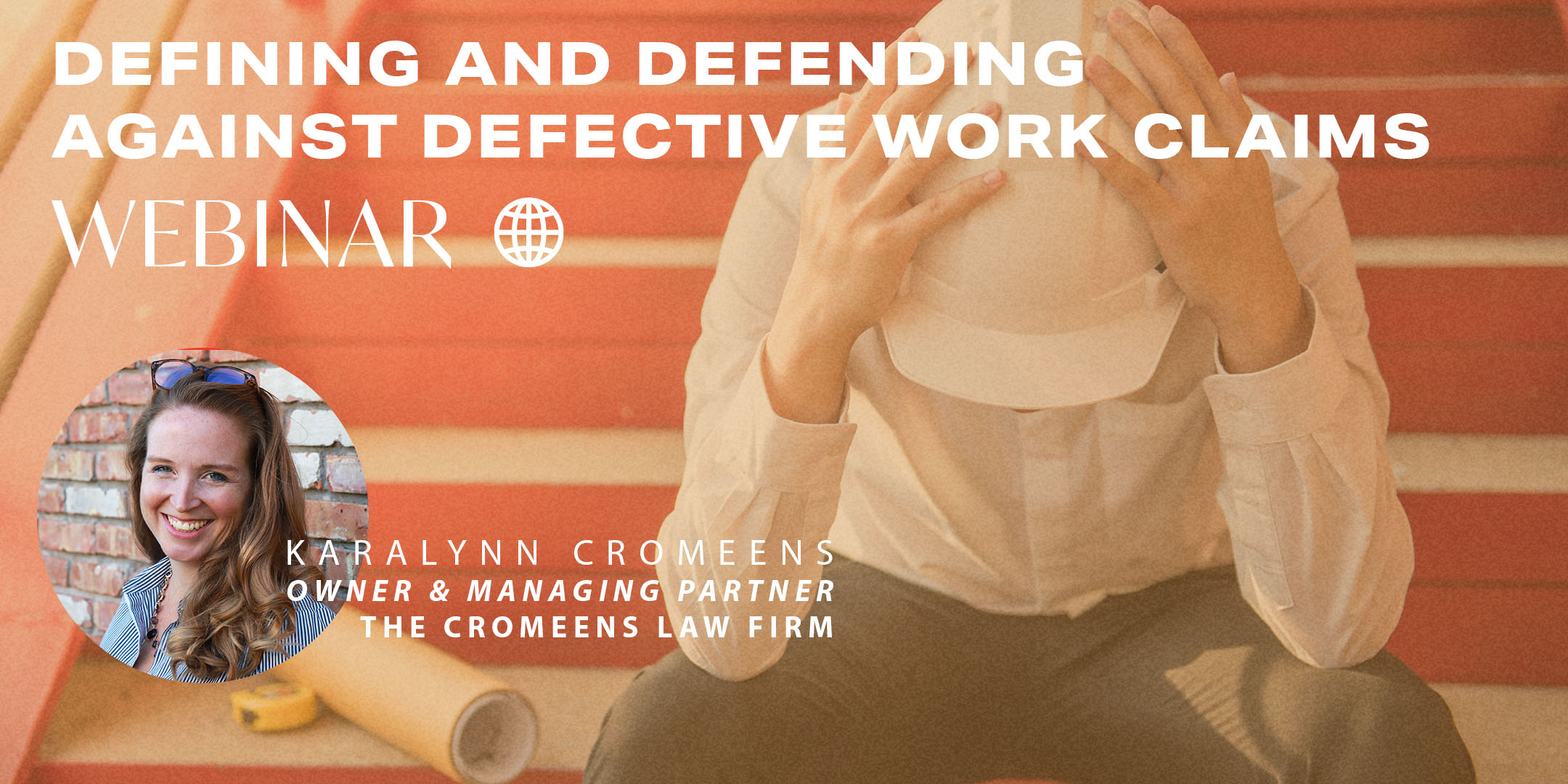 Defining and Defending Against Defective Work Claims Webinar. May 26th
