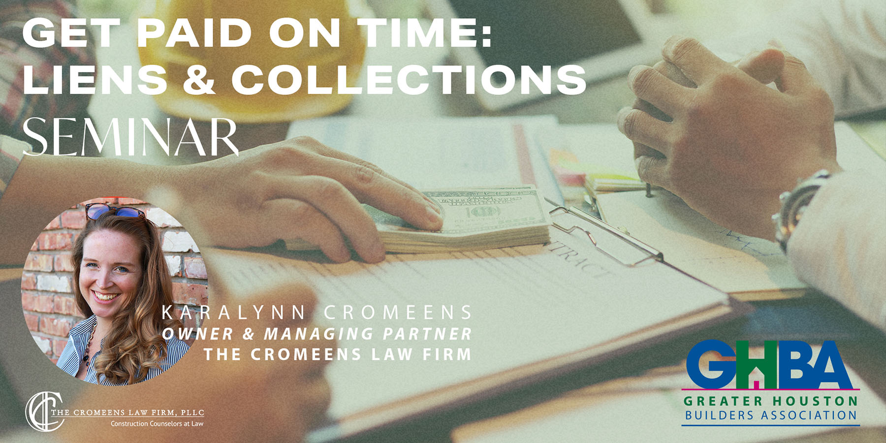 Get Paid on Time: Liens & Collections Seminar with GHBA. June 22nd