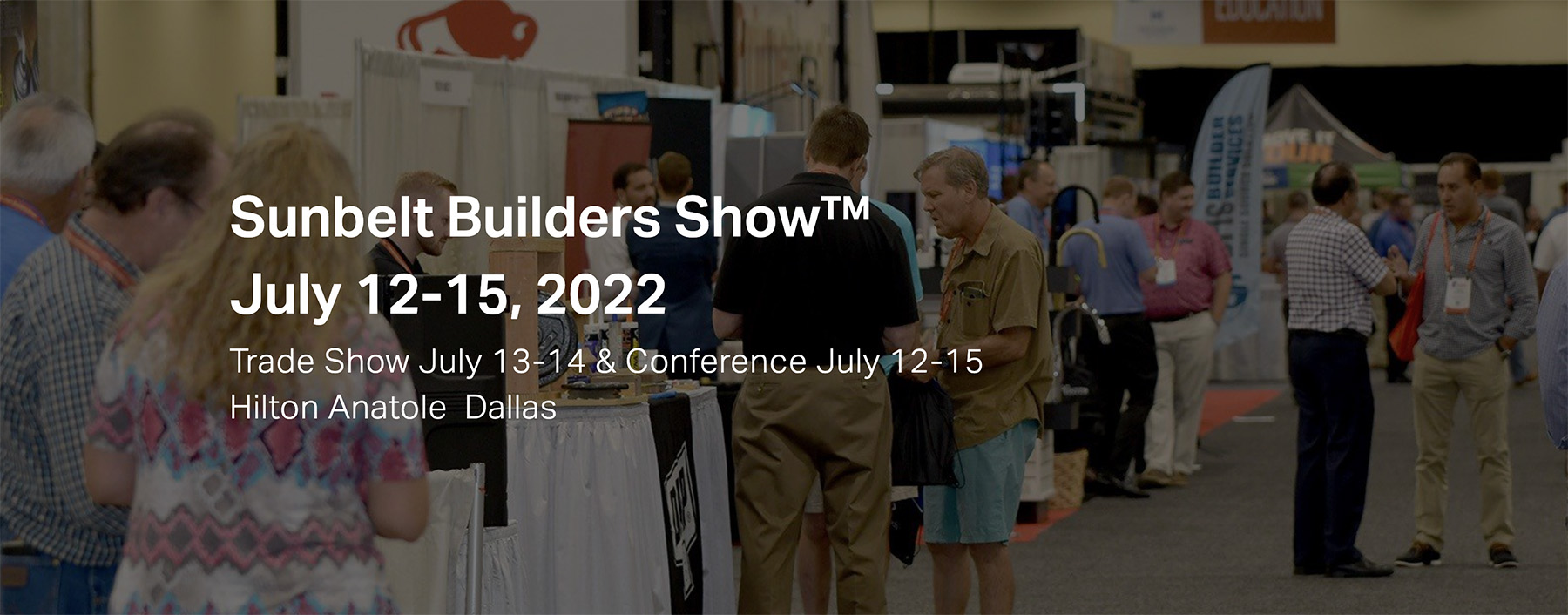 Sunbelt Builders Show™  July 12 – 15